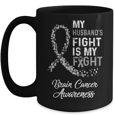 My Husbands Fight Is My Fight Brain Cancer Awareness Mug Coffee Mug | Teecentury.com