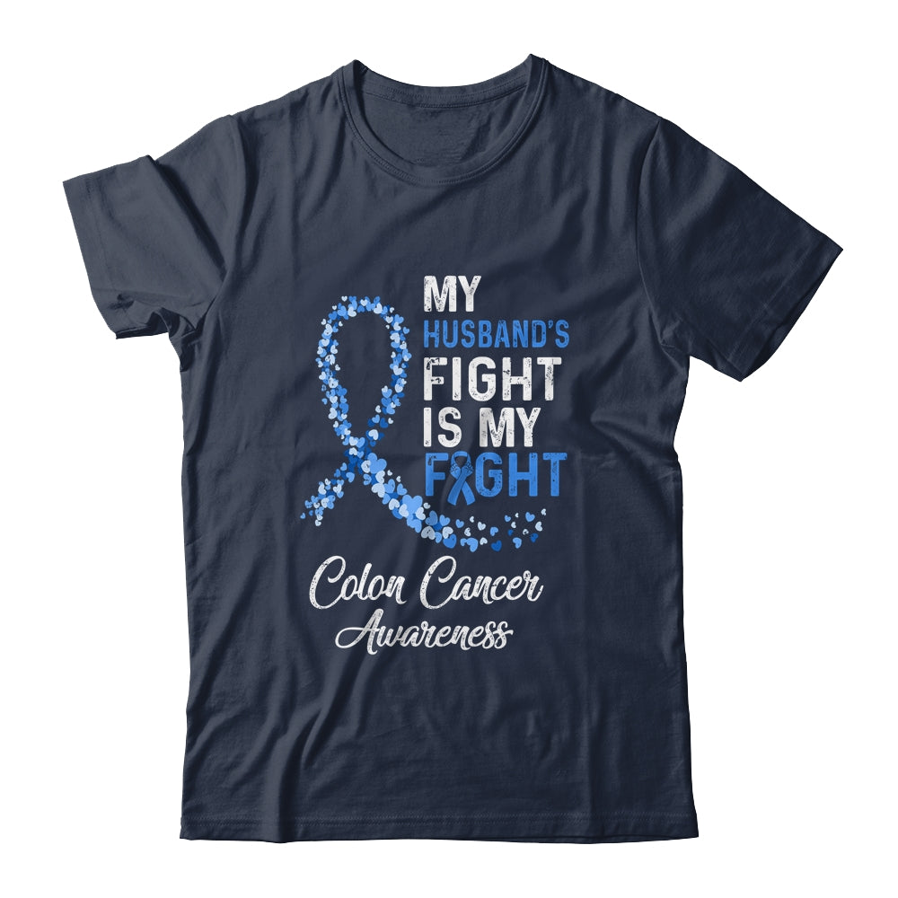 My Husbands Fight Is My Fight Colon Cancer Awareness T-Shirt & Hoodie | Teecentury.com