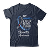 My Husbands Fight Is My Fight Diabetes Cancer Awareness T-Shirt & Hoodie | Teecentury.com