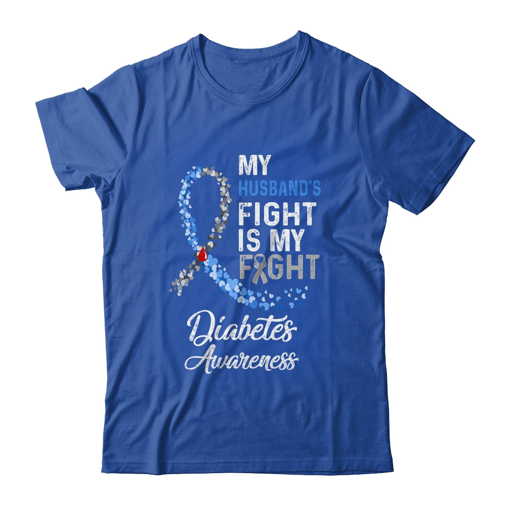 My Husbands Fight Is My Fight Diabetes Cancer Awareness T-Shirt & Hoodie | Teecentury.com