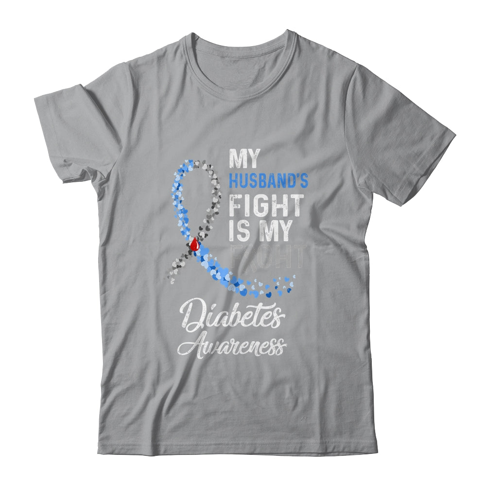 My Husbands Fight Is My Fight Diabetes Cancer Awareness T-Shirt & Hoodie | Teecentury.com