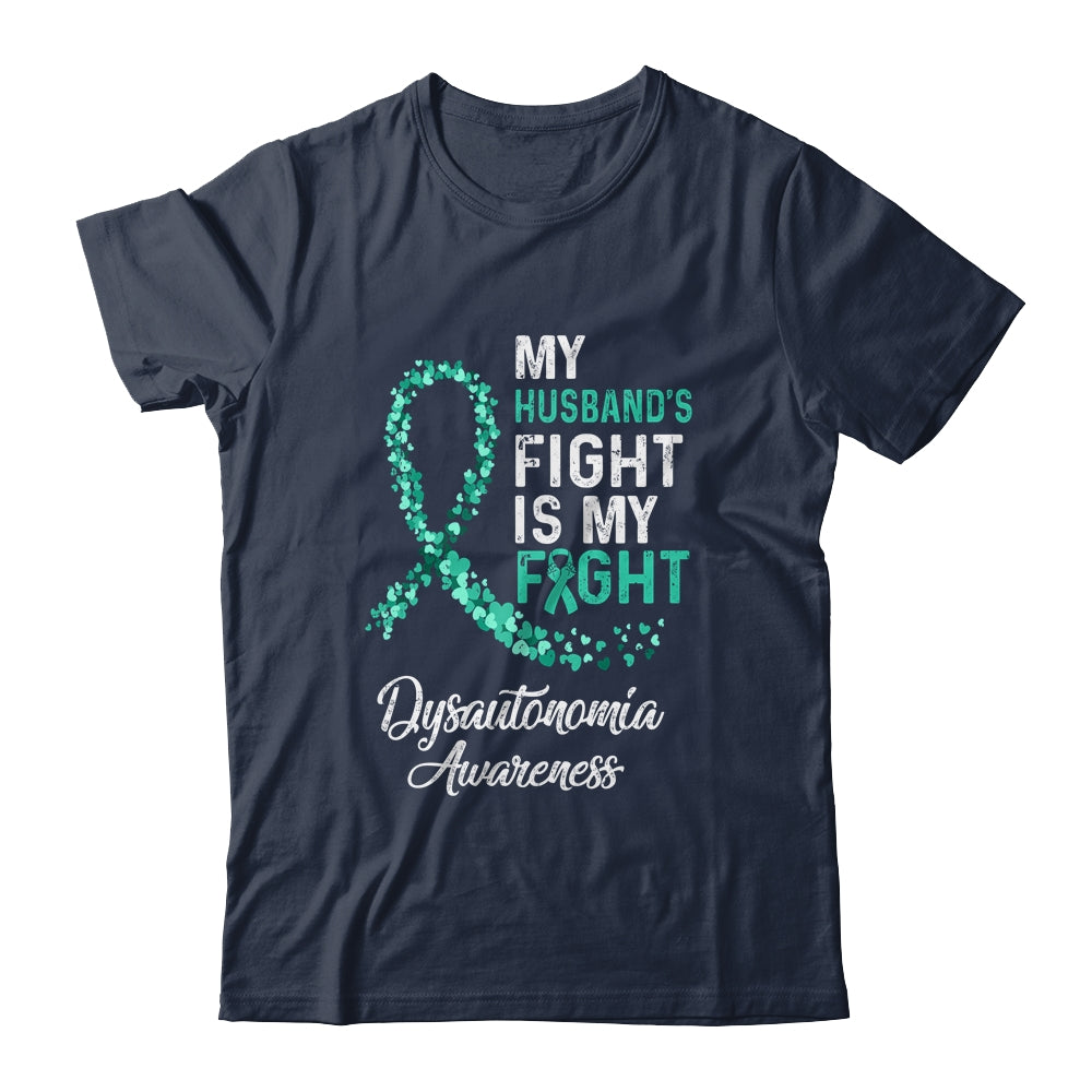 My Husbands Fight Is My Fight Dysautonomia Cancer Awareness T-Shirt & Hoodie | Teecentury.com
