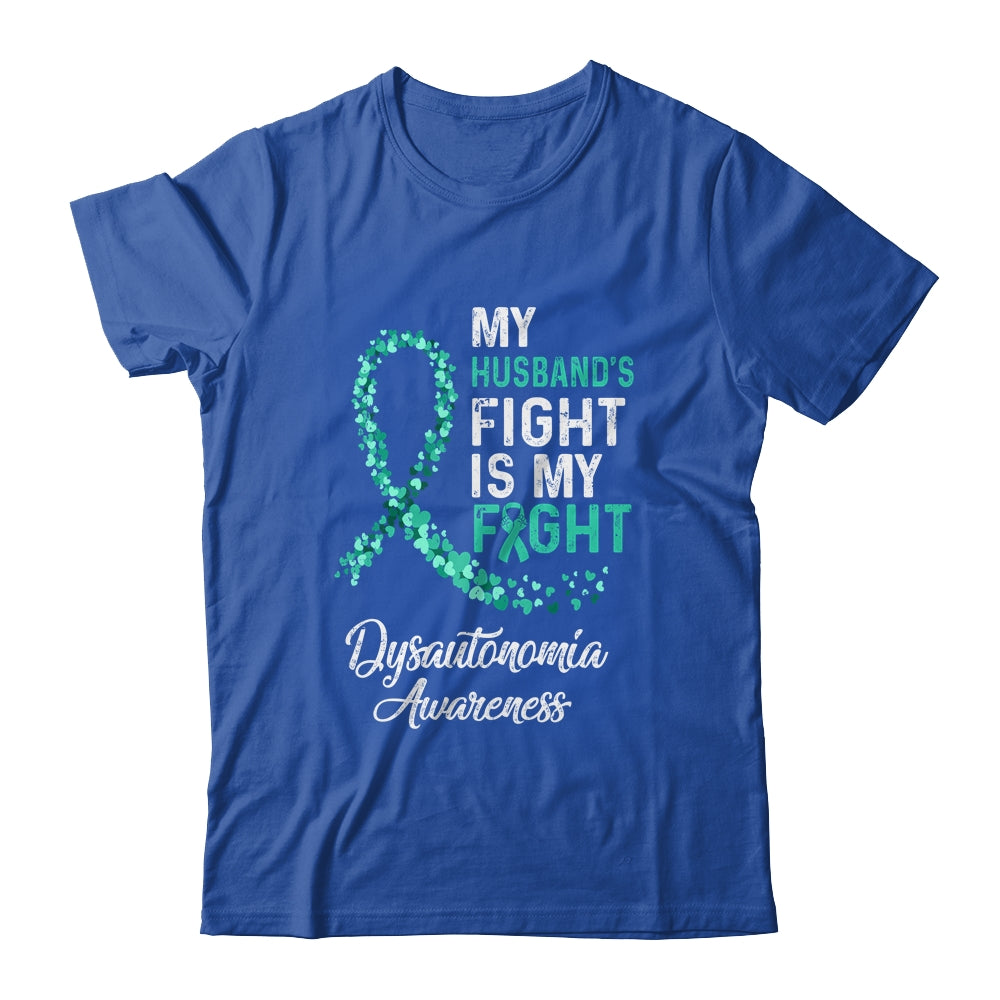 My Husbands Fight Is My Fight Dysautonomia Cancer Awareness T-Shirt & Hoodie | Teecentury.com