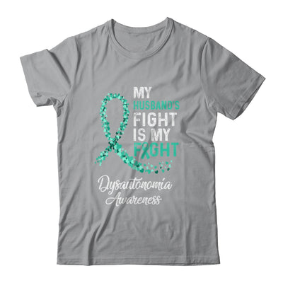 My Husbands Fight Is My Fight Dysautonomia Cancer Awareness T-Shirt & Hoodie | Teecentury.com
