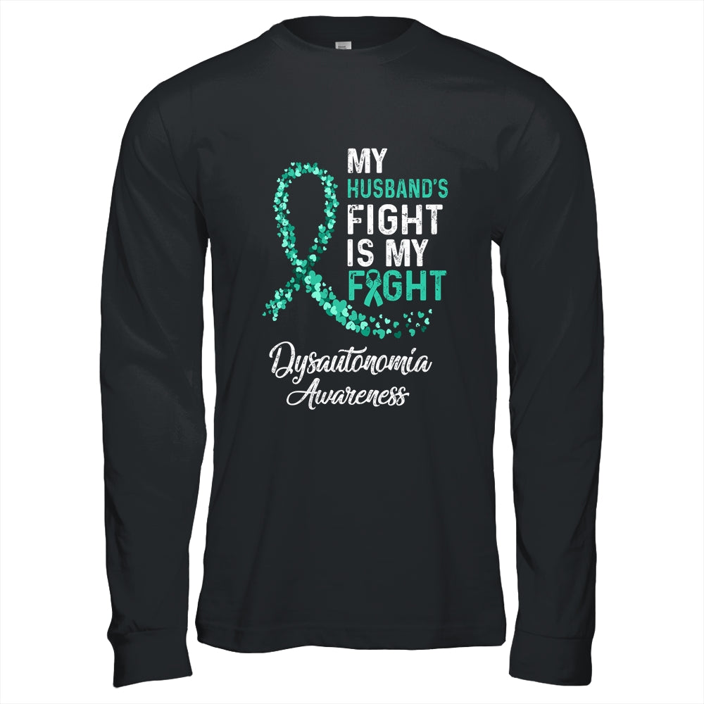 My Husbands Fight Is My Fight Dysautonomia Cancer Awareness T-Shirt & Hoodie | Teecentury.com