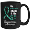 My Husbands Fight Is My Fight Dysautonomia Cancer Awareness Mug Coffee Mug | Teecentury.com