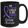 My Husbands Fight Is My Fight Epilepsy Cancer Awareness Mug Coffee Mug | Teecentury.com