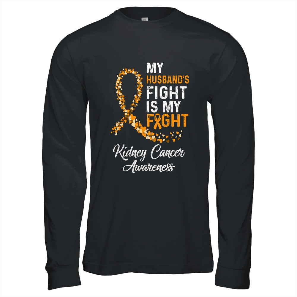 My Husbands Fight Is My Fight Kidney Cancer Awareness T-Shirt & Hoodie | Teecentury.com