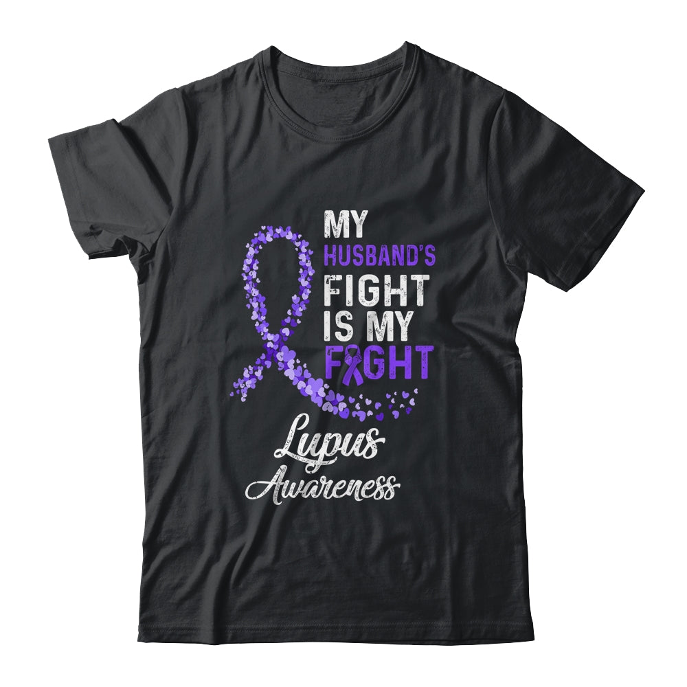 My Husbands Fight Is My Fight Lupus Cancer Awareness Shirt & Hoodie T-Shirt & Hoodie | Teecentury.com