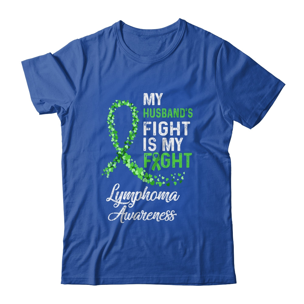 My Husbands Fight Is My Fight Lymphoma Cancer Awareness T-Shirt & Hoodie | Teecentury.com