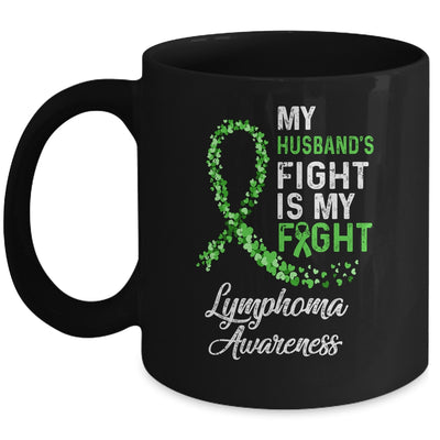 My Husbands Fight Is My Fight Lymphoma Cancer Awareness Mug Coffee Mug | Teecentury.com