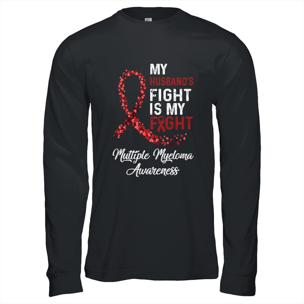 My Husbands Fight Is My Fight Multiple Myeloma Awareness T-Shirt & Hoodie | Teecentury.com