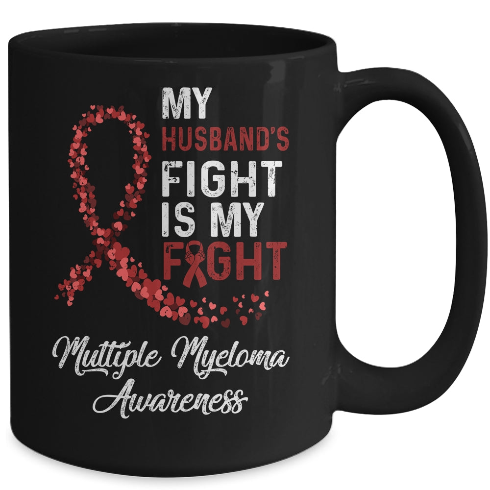My Husbands Fight Is My Fight Multiple Myeloma Awareness Mug Coffee Mug | Teecentury.com