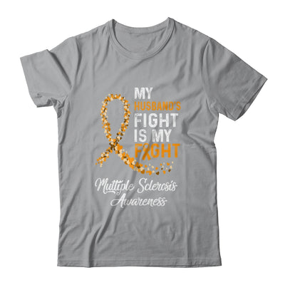 My Husbands Fight Is My Fight Multiple Sclerosis Awareness T-Shirt & Hoodie | Teecentury.com