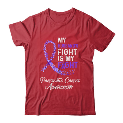 My Husbands Fight Is My Fight Pancreatic Cancer Awareness T-Shirt & Hoodie | Teecentury.com