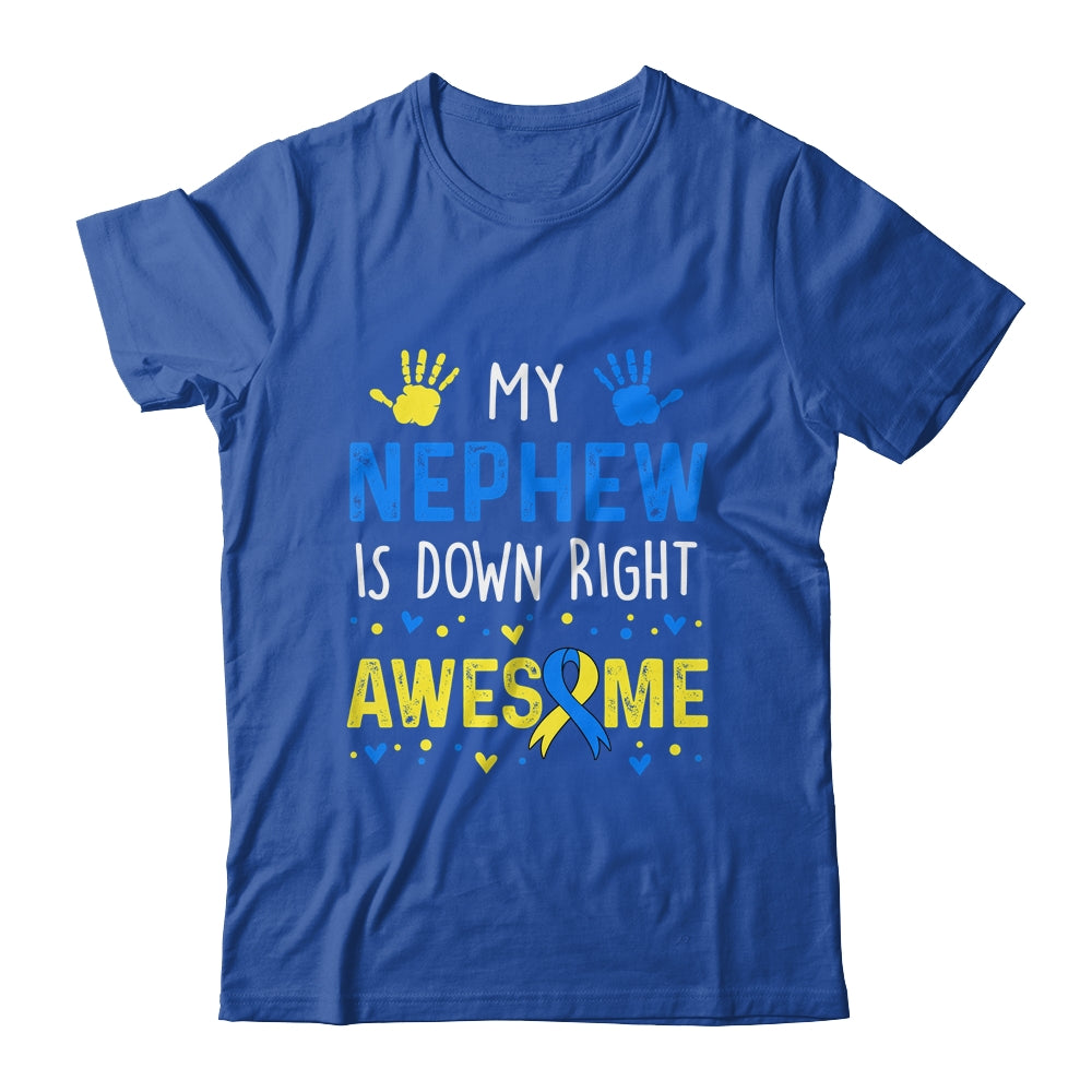 My Nephew Down Right Awesome Down Syndrome Awareness Shirt & Hoodie | teecentury