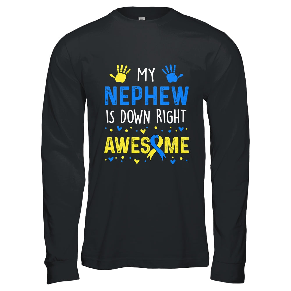 My Nephew Down Right Awesome Down Syndrome Awareness Shirt & Hoodie | teecentury