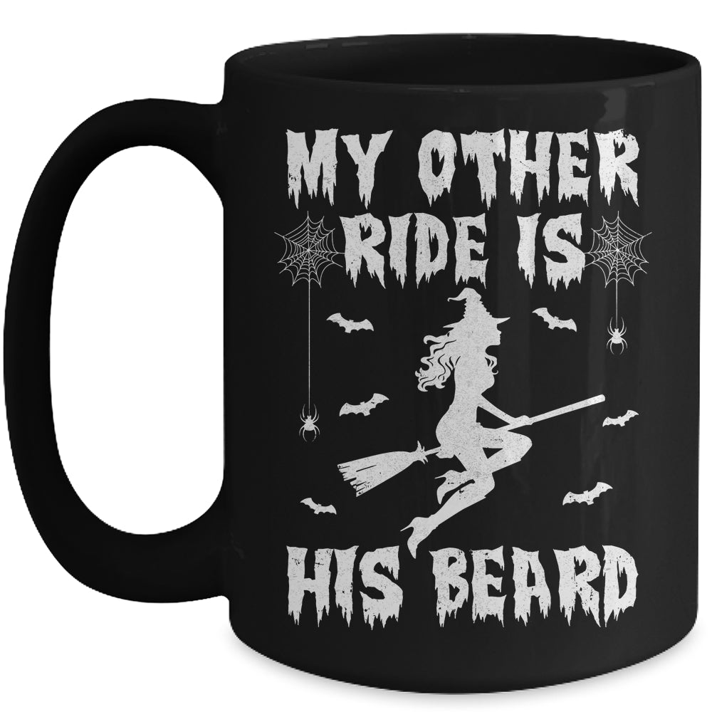 My Other Ride Is His Beard Funny Witch Halloween Mug | teecentury