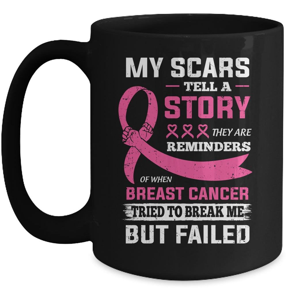 My Scars Tell A Story Breast Cancer Awareness Support Mug Coffee Mug | Teecentury.com