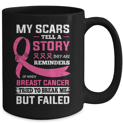 My Scars Tell A Story Breast Cancer Awareness Support Mug Coffee Mug | Teecentury.com