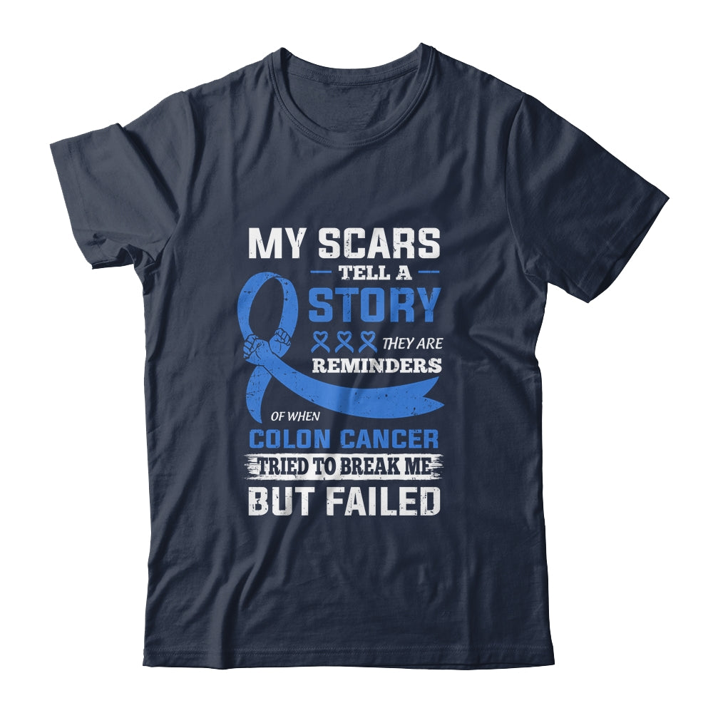 My Scars Tell A Story Colon Cancer Awareness T-Shirt & Hoodie | Teecentury.com