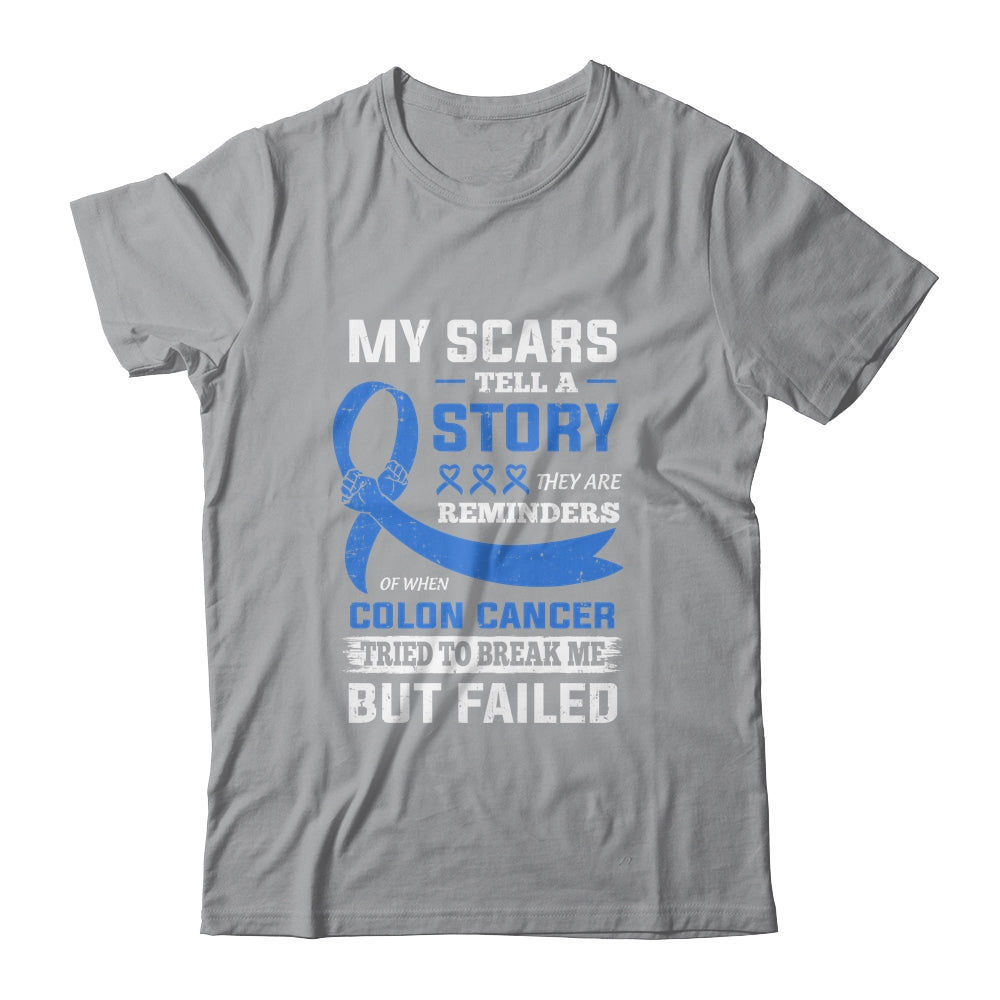 My Scars Tell A Story Colon Cancer Awareness T-Shirt & Hoodie | Teecentury.com