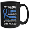 My Scars Tell A Story Colon Cancer Awareness Mug Coffee Mug | Teecentury.com