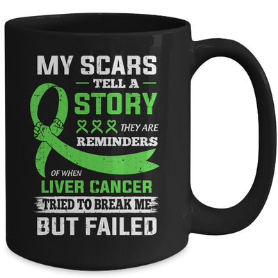 My Scars Tell A Story Liver Cancer Awareness Mug Coffee Mug | Teecentury.com