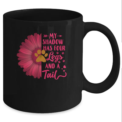 My Shadow Has Four Legs And A Tail Dog Cat Lover Flower Mug Coffee Mug | Teecentury.com