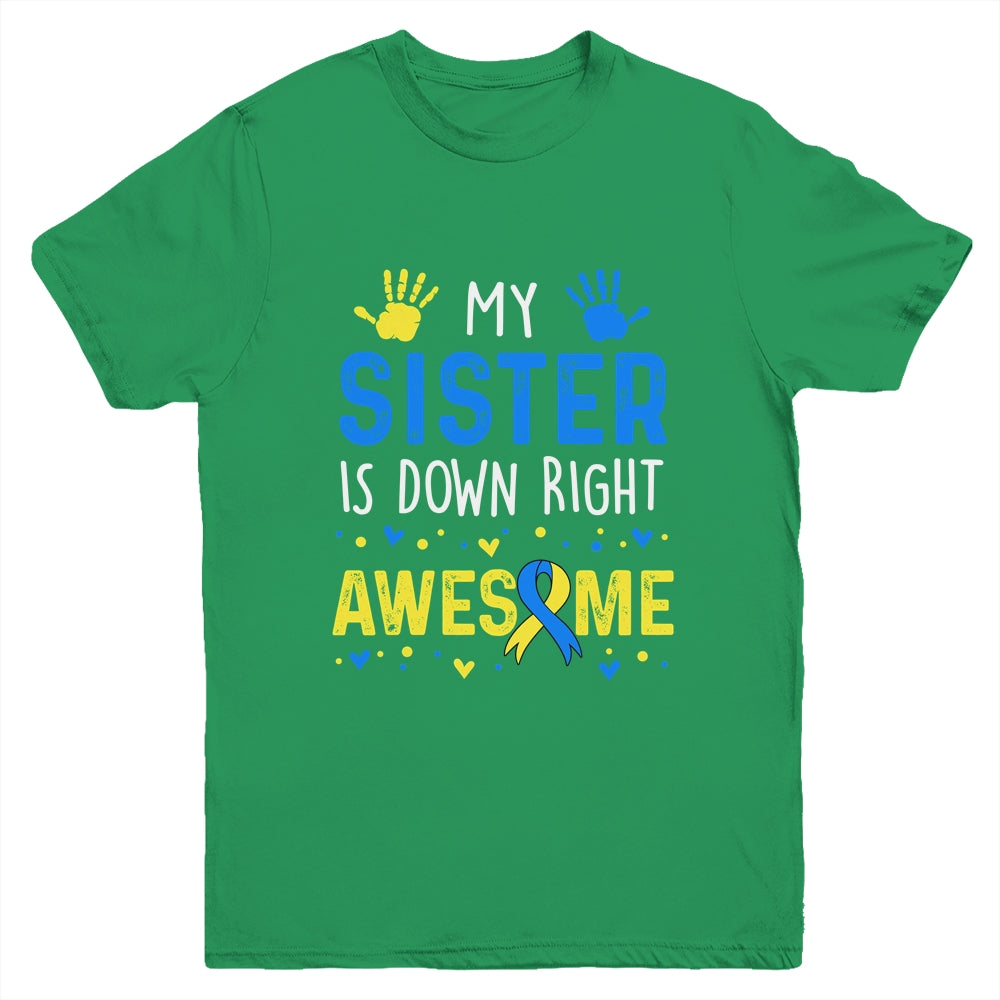 My Sister Down Right Awesome Down Syndrome Awareness Youth Shirt | teecentury