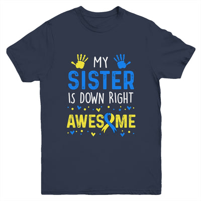 My Sister Down Right Awesome Down Syndrome Awareness Youth Shirt | teecentury