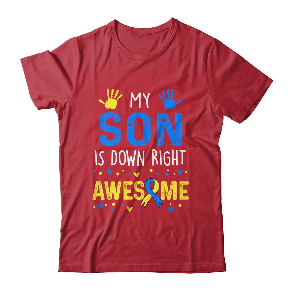 My Son Down Right Awesome Down Syndrome Awareness Shirt & Hoodie | teecentury