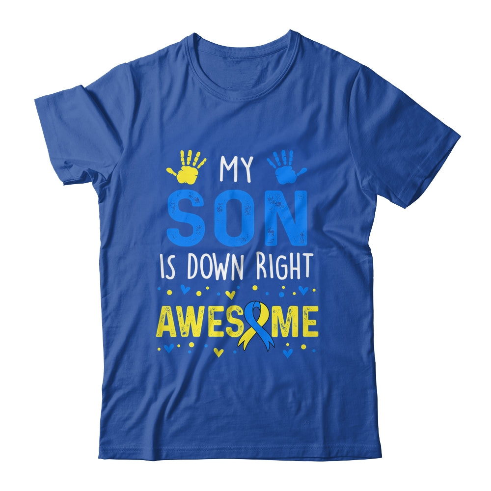 My Son Down Right Awesome Down Syndrome Awareness Shirt & Hoodie | teecentury