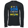 My Son Down Right Awesome Down Syndrome Awareness Shirt & Hoodie | teecentury
