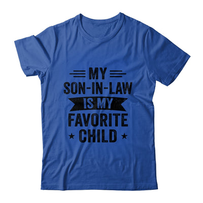 My Son In Law Is My Favorite Child Funny Family Shirt & Hoodie | teecentury