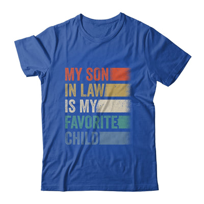 My Son In Law Is My Favorite Child Funny Family Humor Retro Shirt & Hoodie | teecentury
