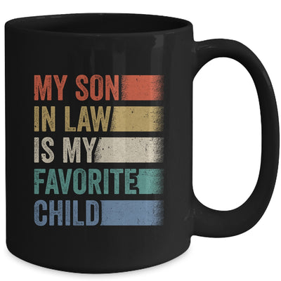 My Son In Law Is My Favorite Child Funny Family Humor Retro Mug | teecentury