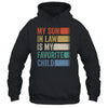 My Son In Law Is My Favorite Child Funny Family Humor Retro Shirt & Hoodie | teecentury
