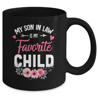 My Son In Law Is My Favorite Child Funny Mom Flower Mug | teecentury