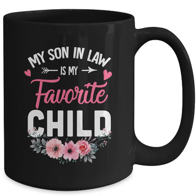 My Son In Law Is My Favorite Child Funny Mom Flower Mug | teecentury