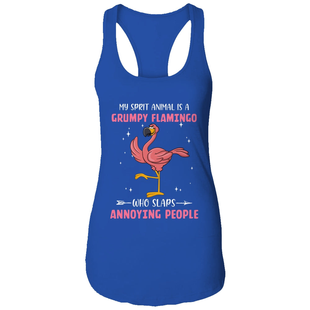 My Spirit Animal Is Grumpy Flamingo Who Slaps Annoying T-Shirt & Tank Top | Teecentury.com