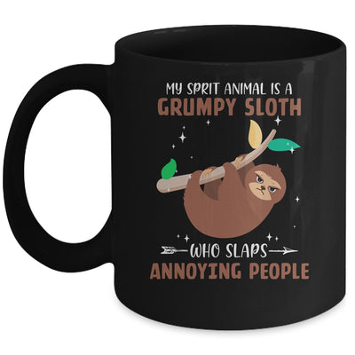 My Spirit Animal Is Grumpy Sloth Who Slaps Annoying Mug Coffee Mug | Teecentury.com