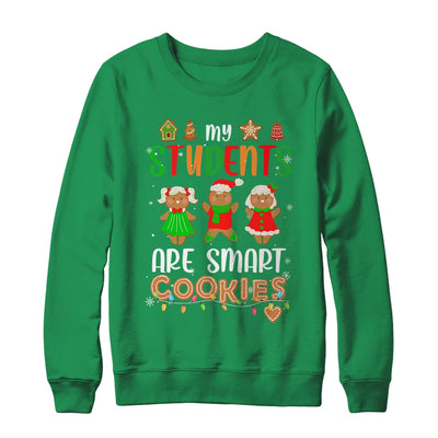 My Students Are Smart Cookies For Christmas Teacher Shirt & Sweatshirt | teecentury