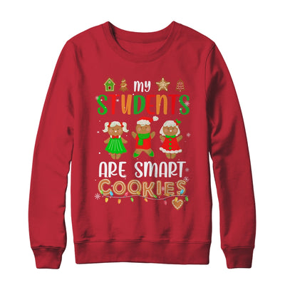 My Students Are Smart Cookies For Christmas Teacher Shirt & Sweatshirt | teecentury