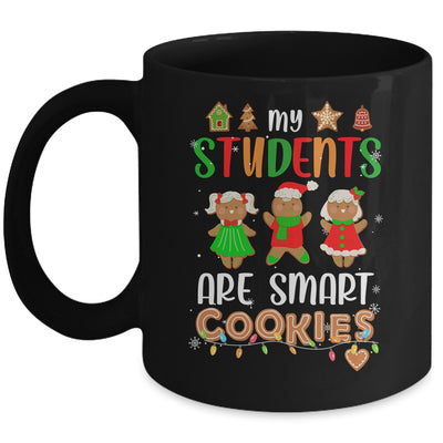 My Students Are Smart Cookies For Christmas Teacher Mug | teecentury
