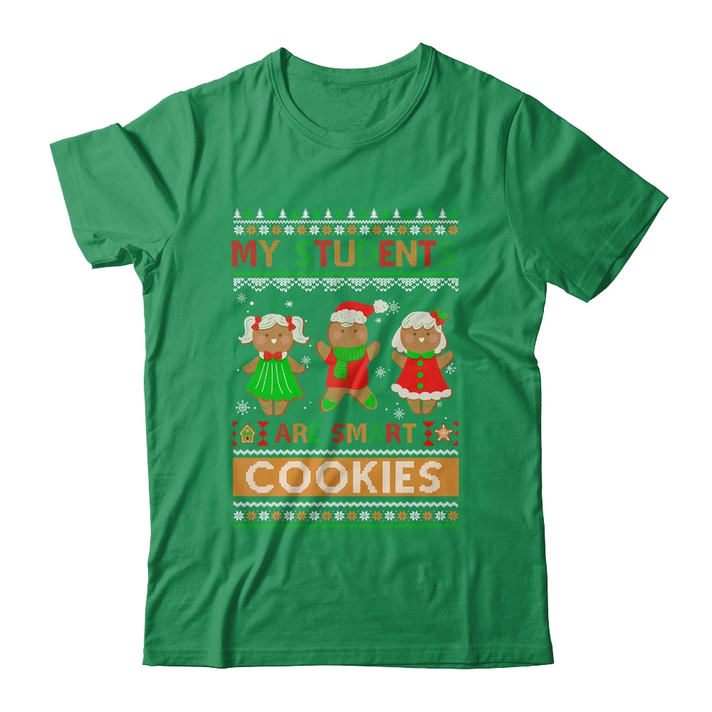 My Students Are Smart Cookies For Ugly Christmas Teacher Shirt & Sweatshirt | teecentury