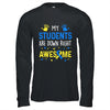 My Students Down Right Awesome Down Syndrome Awareness Shirt & Hoodie | teecentury