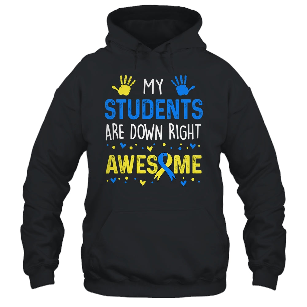 My Students Down Right Awesome Down Syndrome Awareness Shirt & Hoodie | teecentury