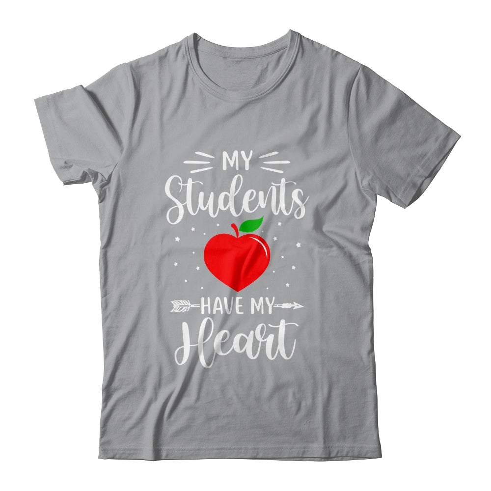 My Students Have My Heart Teacher Valentines Day Gift T-Shirt & Hoodie | Teecentury.com