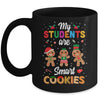 My Students Kids Are Smart Cookies Christmas Teacher Gift Mug Coffee Mug | Teecentury.com